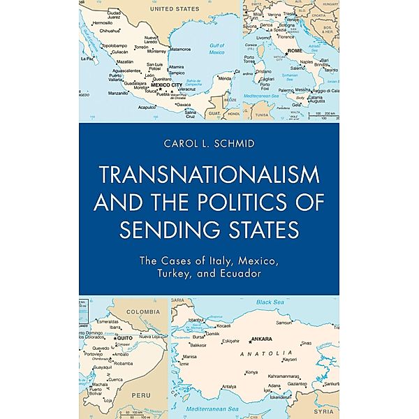 Transnationalism and the Politics of Sending States, Carol Schmid