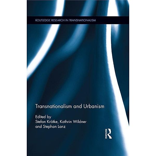 Transnationalism and Urbanism / Routledge Research in Transnationalism