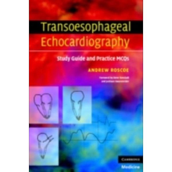 Transoesophageal Echocardiography, Andrew Roscoe