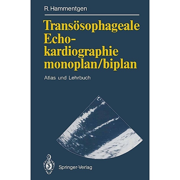 Transösophageale Echokardiographie monoplan/biplan, Ralf Hammentgen