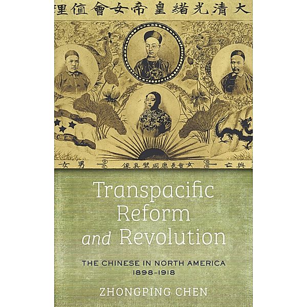Transpacific Reform and Revolution / Asian America, Zhongping Chen