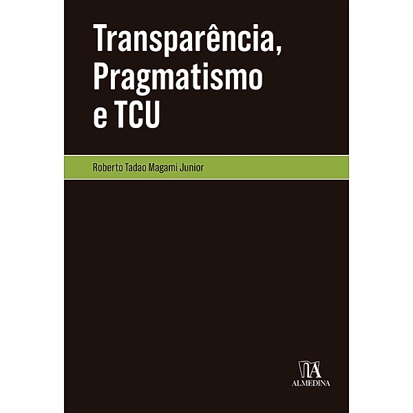 Transparência, Pragmatismo e TCU, Roberto Tadao Magami Junior