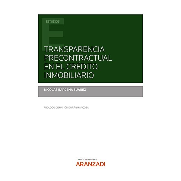 Transparencia precontractual en el crédito inmobiliario / Estudios, Nicolás Bárcena Suárez