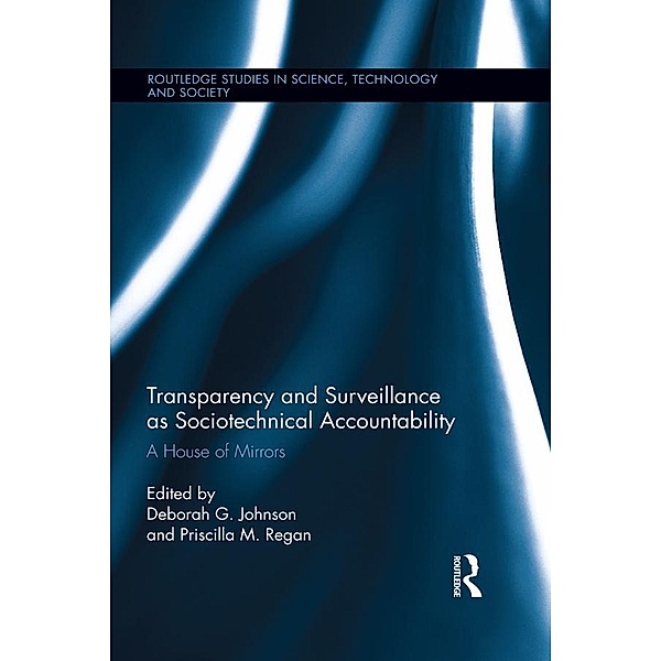 Transparency and Surveillance as Sociotechnical Accountability / Routledge Studies in Science, Technology and Society