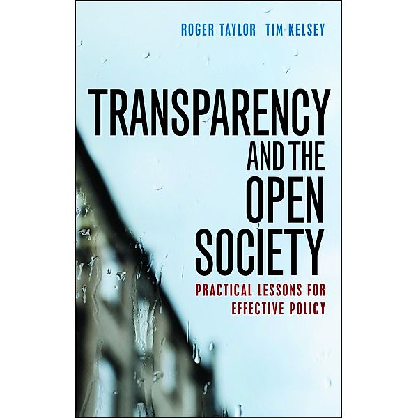 Transparency and the Open Society, Roger Taylor, Tim Kelsey