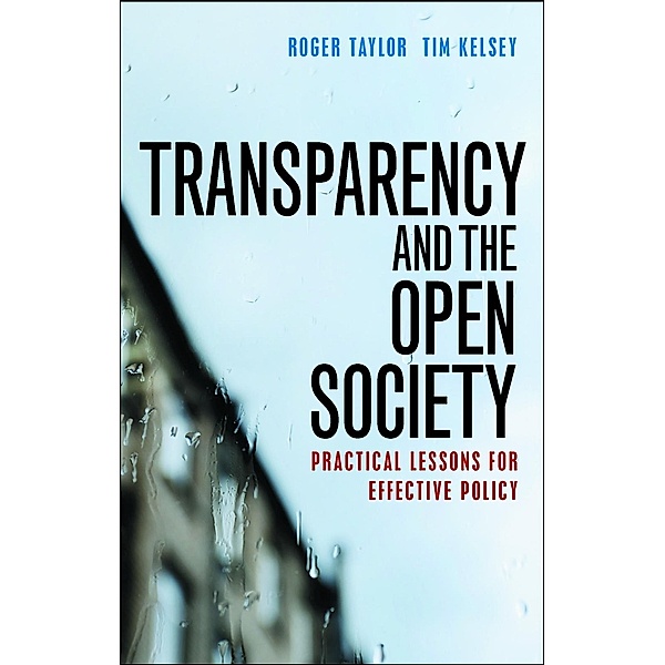 Transparency and the Open Society, Roger Taylor, Tim Kelsey