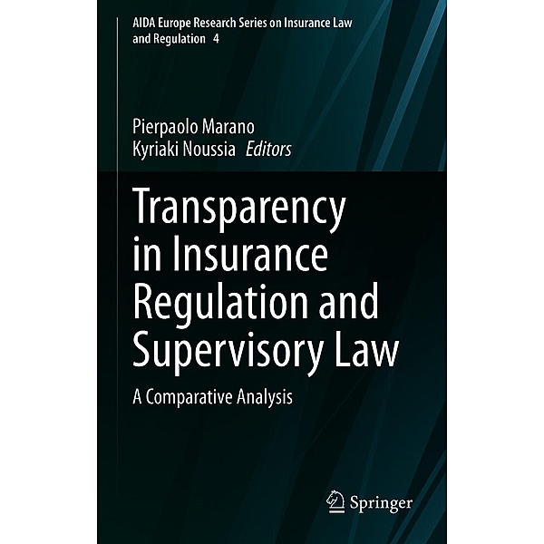 Transparency in Insurance Regulation and Supervisory Law / AIDA Europe Research Series on Insurance Law and Regulation Bd.4