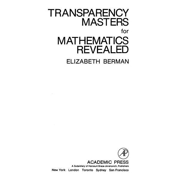 Transparency Masters for Mathematics Revealed, Elizabeth Berman