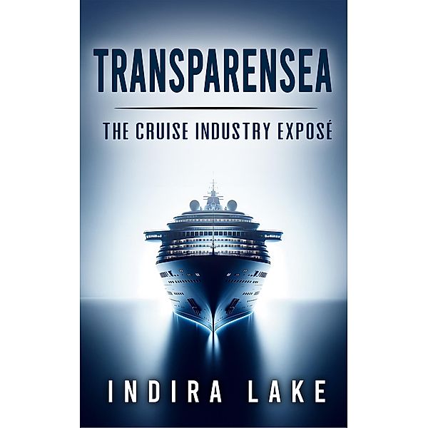 Transparensea: The Cruise Industry Exposé, Indira Lake