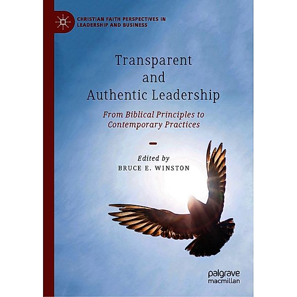 Transparent and Authentic Leadership / Christian Faith Perspectives in Leadership and Business