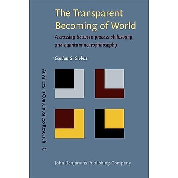 Transparent Becoming of World, Gordon G. Globus