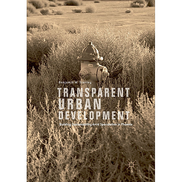 Transparent Urban Development, Benjamin W. Stanley