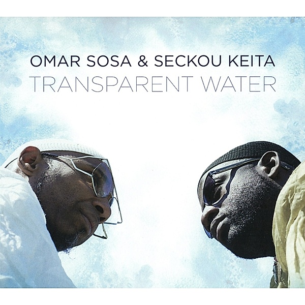 Transparent Water, Omar Sosa, Seckou Keita
