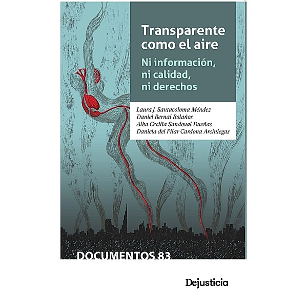 Transparente como el aire / Documentos, Laura J Santacoloma Méndez, Daniel Bernal Bolaños, Alba Cecilia SandovalDueñas, Daniela Pilar Cardona del Arciniegas