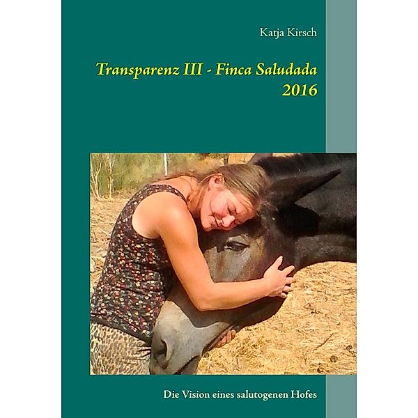 Transparenz III - Finca Saludada 2016, Katja Kirsch