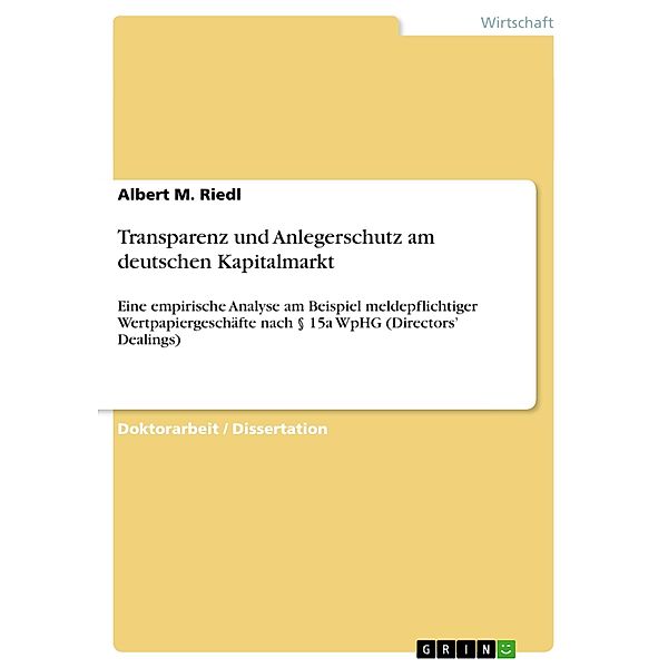 Transparenz und Anlegerschutz am deutschen Kapitalmarkt, Albert M. Riedl