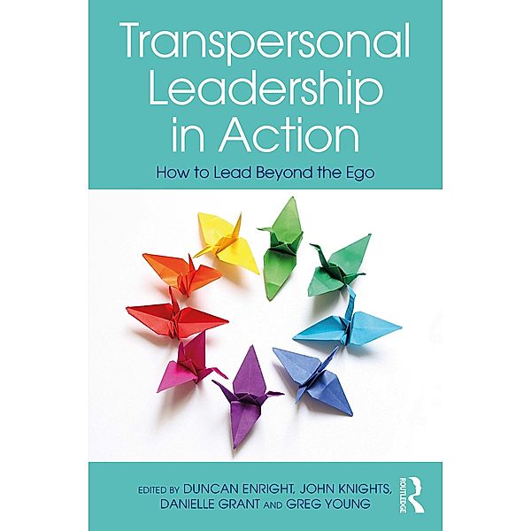 Transpersonal Leadership in Action