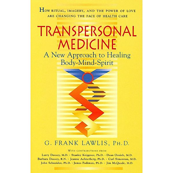 Transpersonal Medicine, G. Frank Lawlis