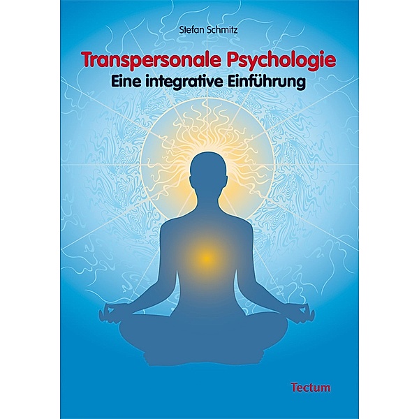 Transpersonale Psychologie, Stefan Schmitz