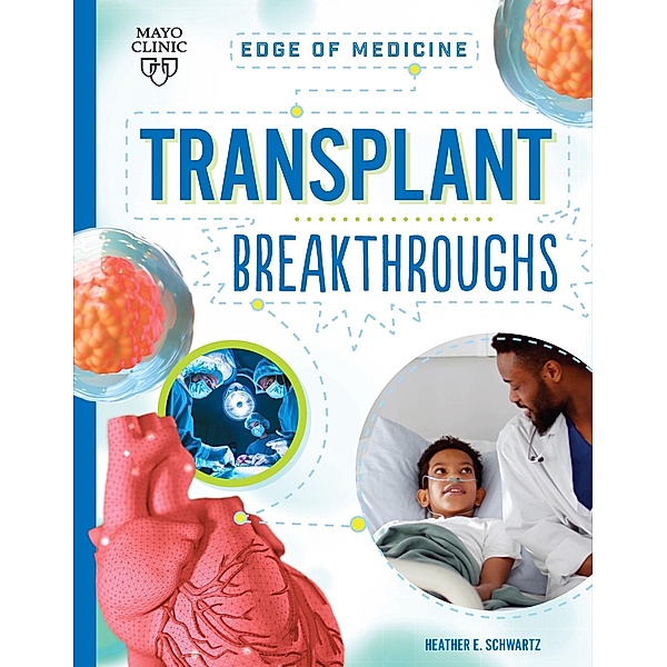 Transplant Breakthroughs / Edge of Medicine, Heather E Schwartz