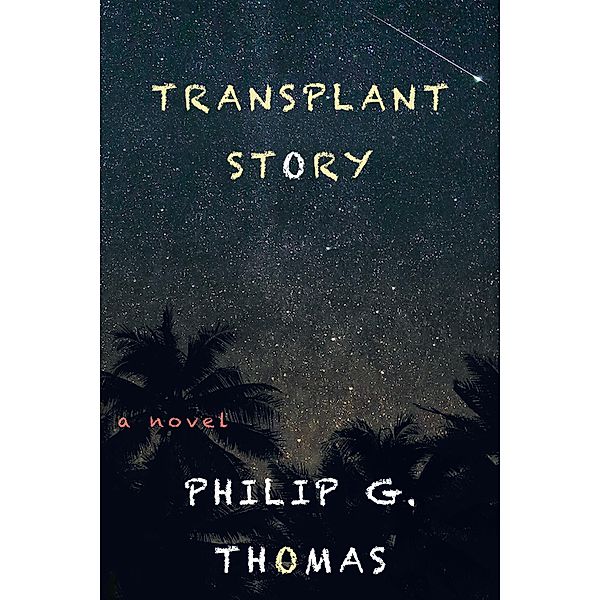 Transplant Story, Philip G. Thomas