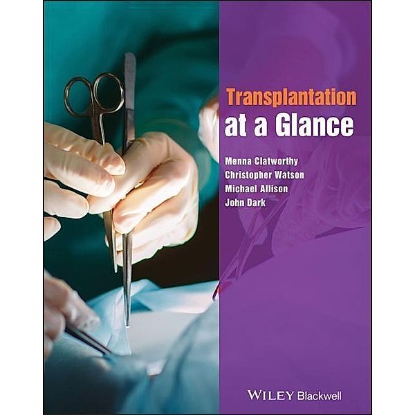 Transplantation at a Glance, Menna Clatworthy, Christopher Watson, Michael Allison, John Dark