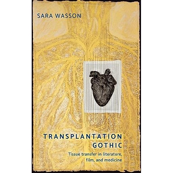 Transplantation Gothic, Sara Wasson