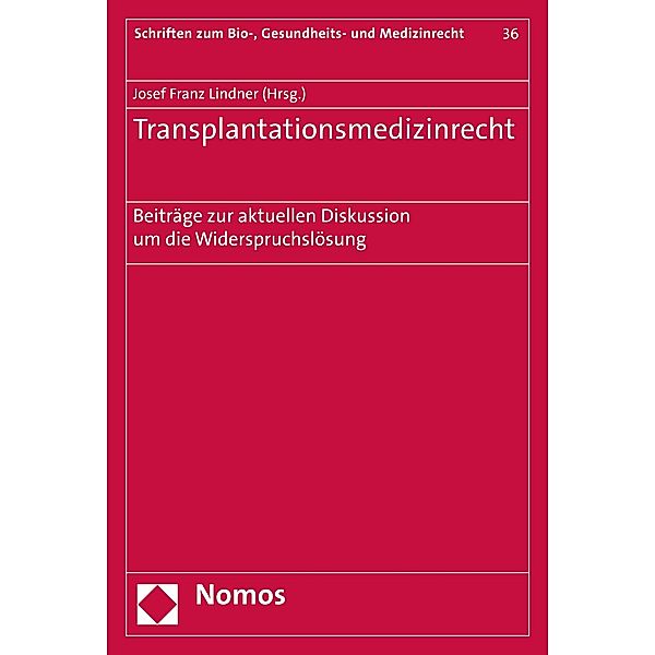 Transplantationsmedizinrecht / Schriften zum Bio-, Gesundheits- und Medizinrecht Bd.36