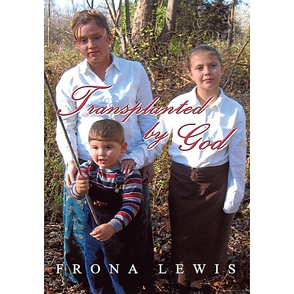 Transplanted by God, Frona Lewis