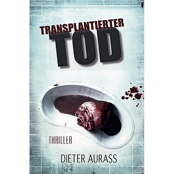 Transplantierter Tod, Dieter Aurass