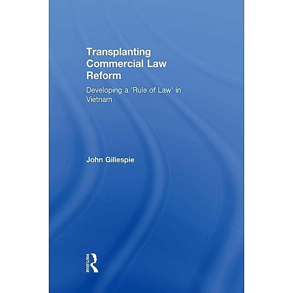 Transplanting Commercial Law Reform, John Gillespie