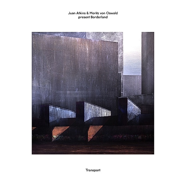 Transport (2lp) 2024 Repress (Vinyl), Juan Atkins & Moritz von Oswald, Borderland