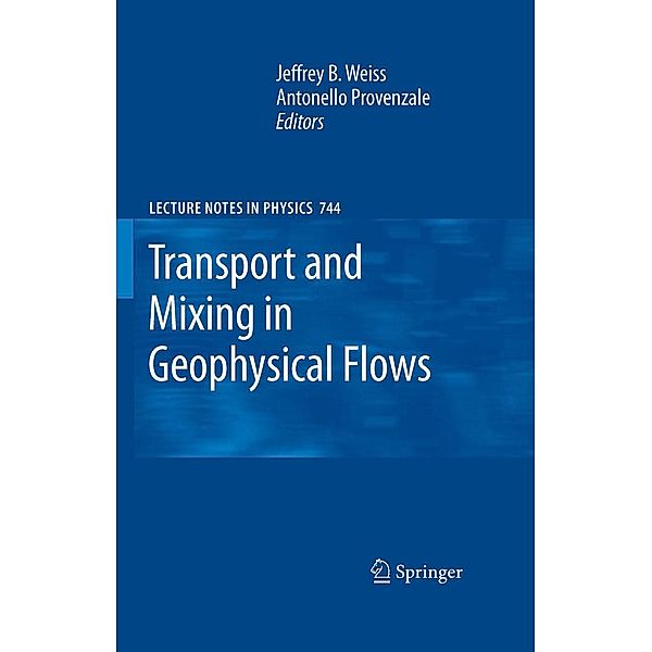 Transport and Mixing in Geophysical Flows / Lecture Notes in Physics Bd.744