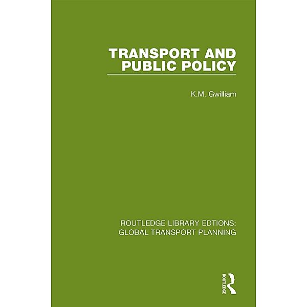 Transport and Public Policy, K. M. Gwilliam