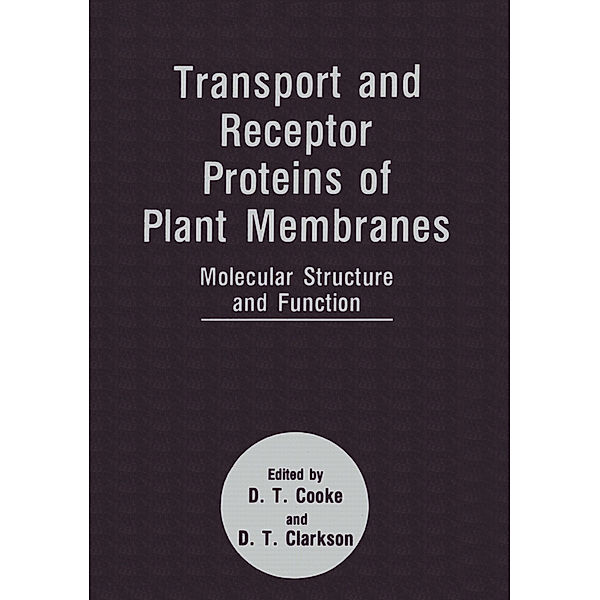 Transport and Receptor Proteins of Plant Membranes