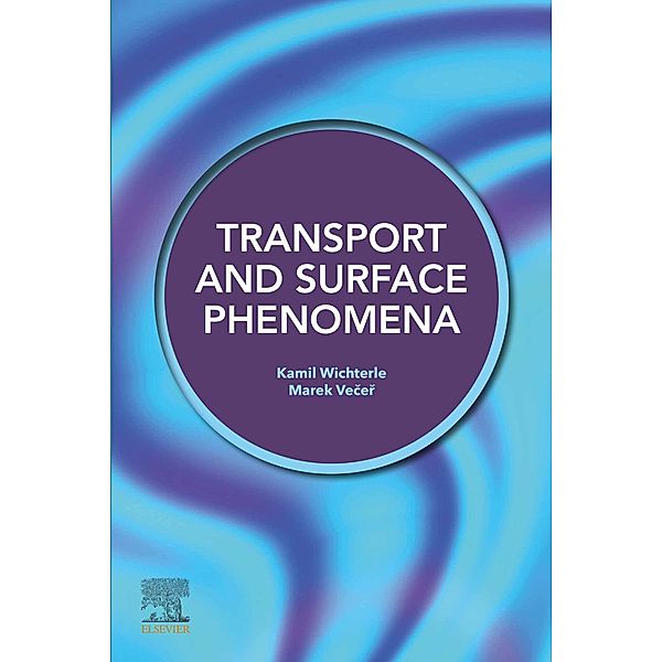 Transport and Surface Phenomena, Kamil Wichterle, Marek Vecer