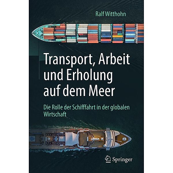 Transport, Arbeit und Erholung auf dem Meer, Ralf Witthohn