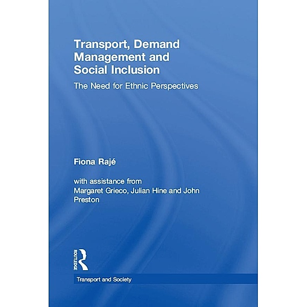 Transport, Demand Management and Social Inclusion, Fiona Rajé