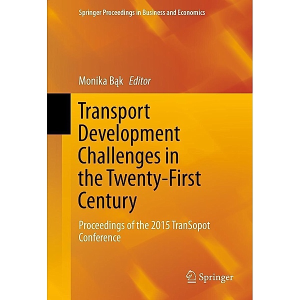 Transport Development Challenges in the Twenty-First Century / Springer Proceedings in Business and Economics