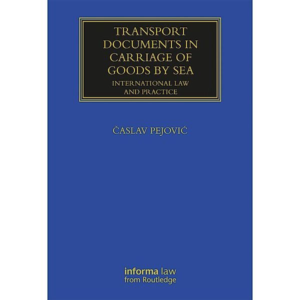 Transport Documents in Carriage Of Goods by Sea, Caslav Pejovic