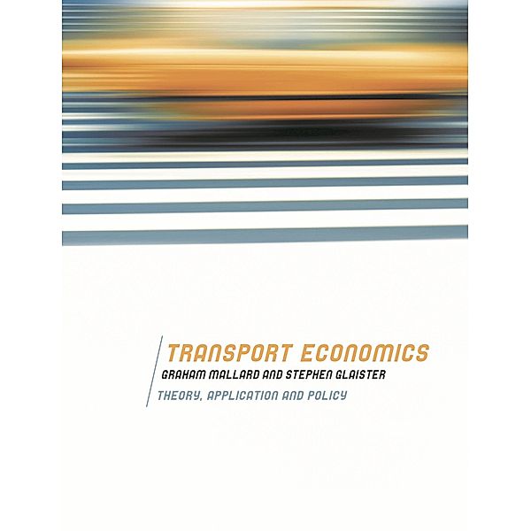 Transport Economics, Graham Mallard, Stephen Glaister