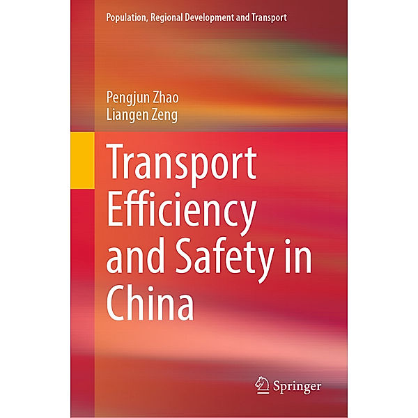 Transport Efficiency and Safety in China, Pengjun Zhao, Liangen Zeng