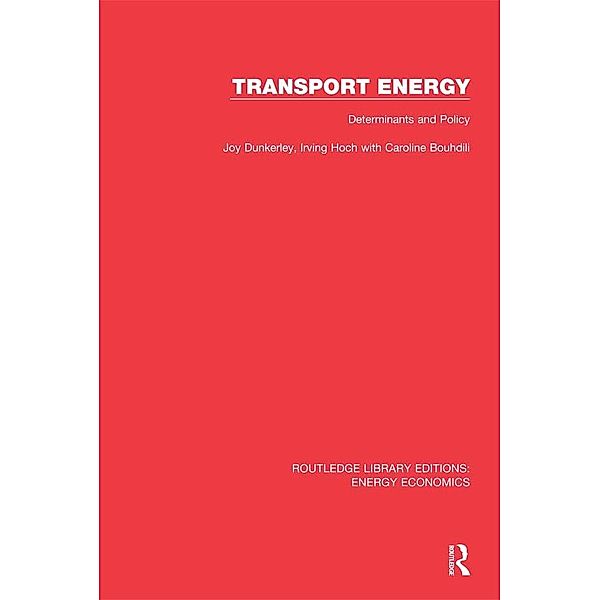 Transport Energy: Determinants and Policy, Joy Dunkerley, Irving Hoch, Caroline Bouhdili