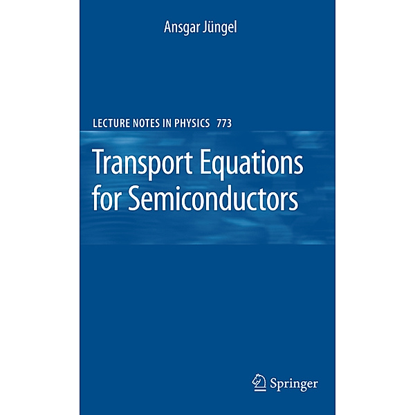 Transport Equations for Semiconductors, Ansgar Jüngel