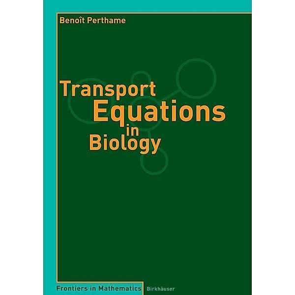 Transport Equations in Biology / Frontiers in Mathematics, Benoît Perthame