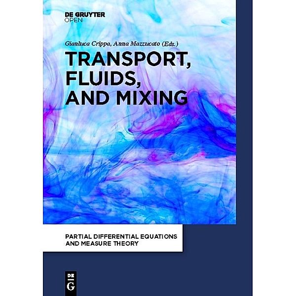 Transport, Fluids, and Mixing, Gianluca Crippa, Anna Mazzucato