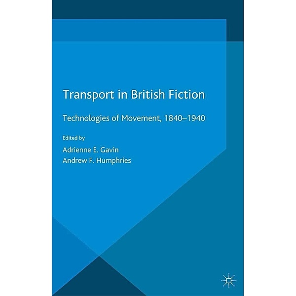 Transport in British Fiction / Palgrave Studies in Nineteenth-Century Writing and Culture