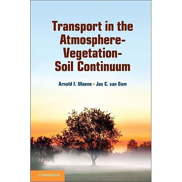 Transport in the Atmosphere-Vegetation-Soil Continuum, Arnold F. Moene