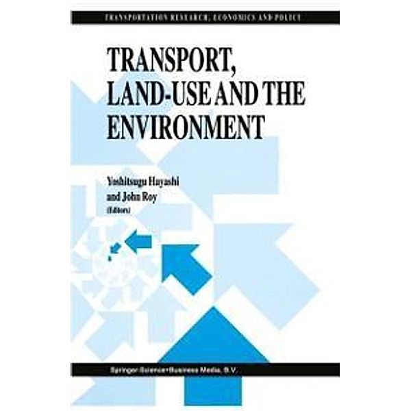 Transport, Land-Use and the Environment / Transportation Research, Economics and Policy