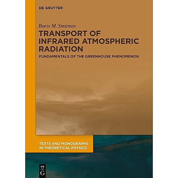 Transport of Infrared Atmospheric Radiation / Texts and Monographs in Theoretical Physics, Boris M. Smirnov